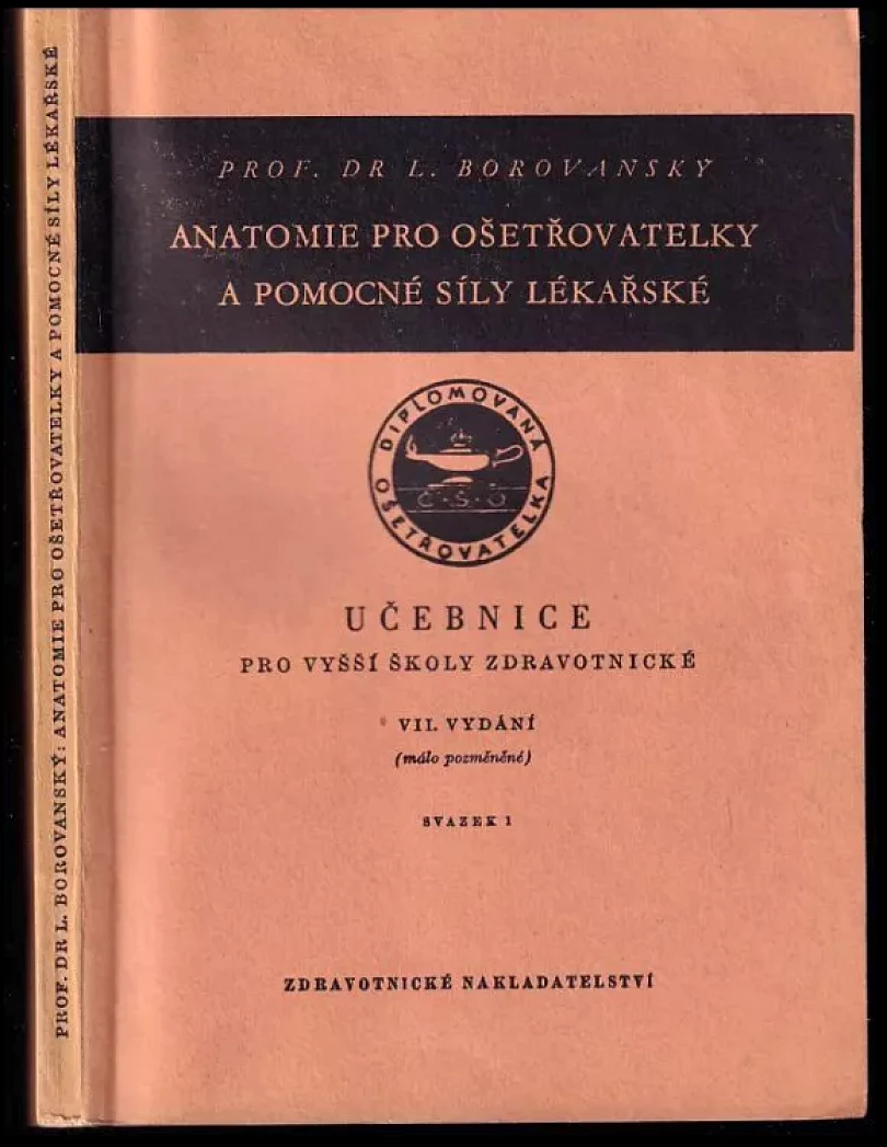 Levně Anatomie pro ošetřovatelky a pomocné síly lékařské (Ladislav Borovanský, 1952)