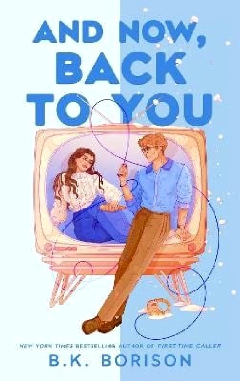 And Now, Back to You (Borison B.K., 2026)