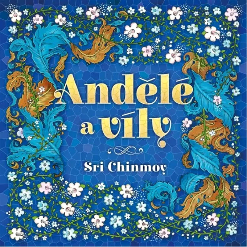 Andělé a víly (Sri Chinmoy, 2017)