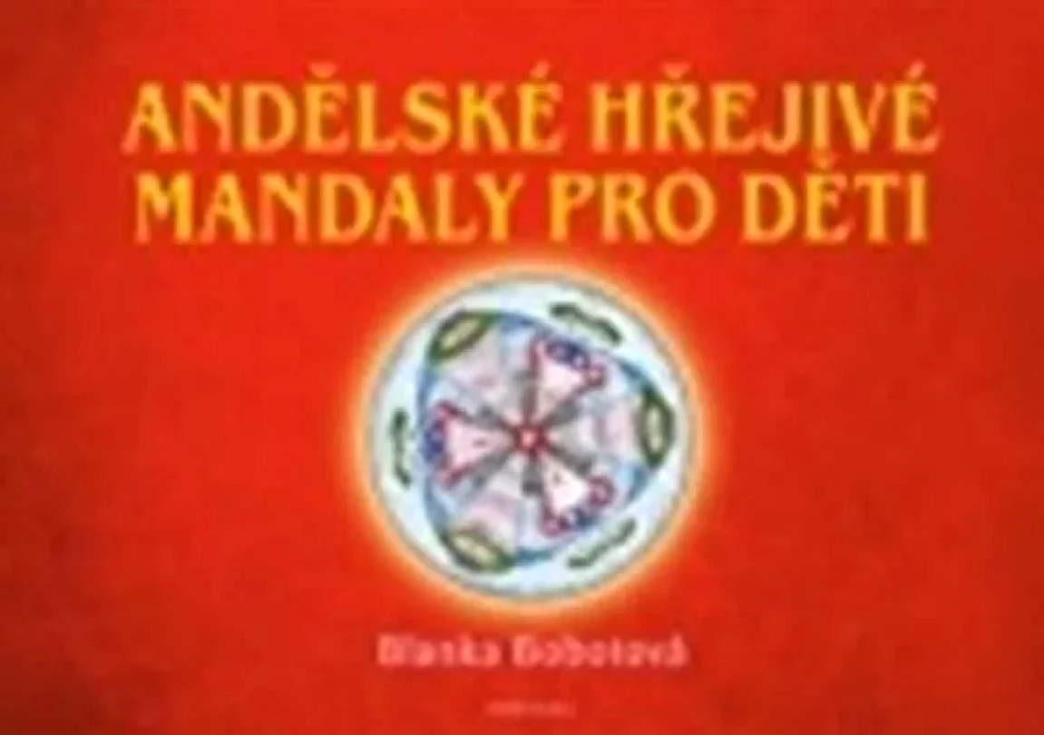 Levně Andělské hřejivé mandaly pro děti (Blanka Bobotová, 2009)