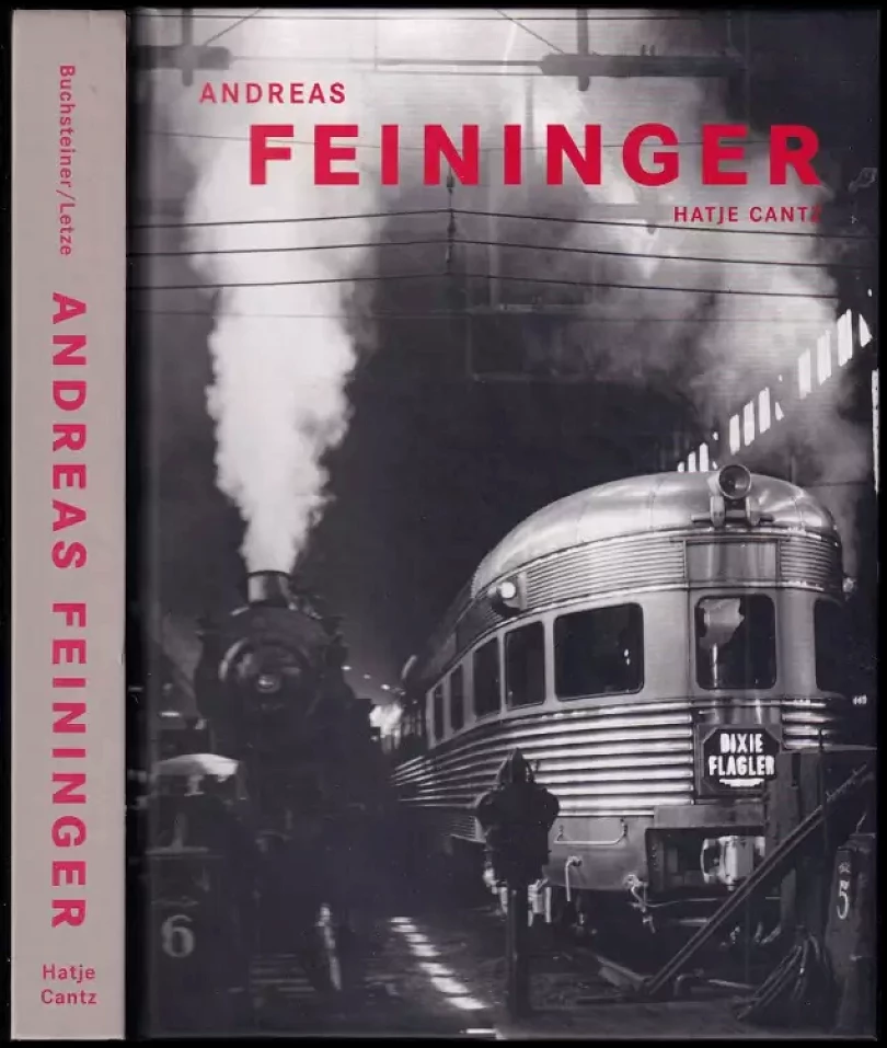 Andreas Feininger - that's photography In conjunction with the Exhibition Andreas Feininger. That's Photography, Galerie der Stadt Stuttgart, May 7...