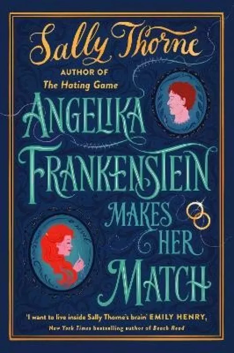 Angelika Frankenstein Makes Her Match: Sexy, quirky and glorious (Sally Thorneová, 2023)