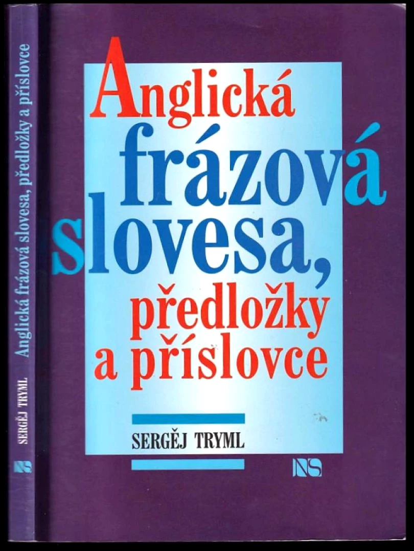 Anglická frázová slovesa, předložky a příslovce (Sergej Tryml, 2001)