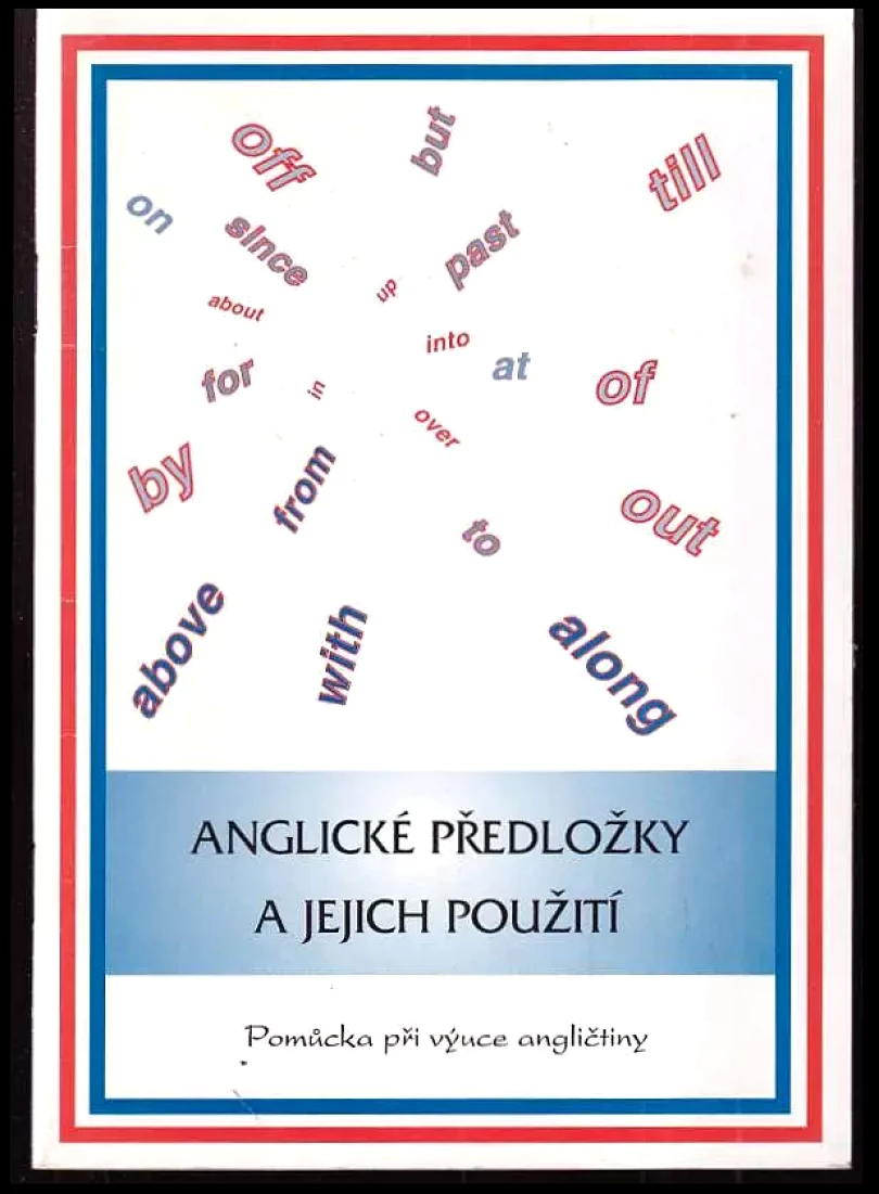 Levně Anglické předložky a jejich použití (Eva Sládková, 1995)
