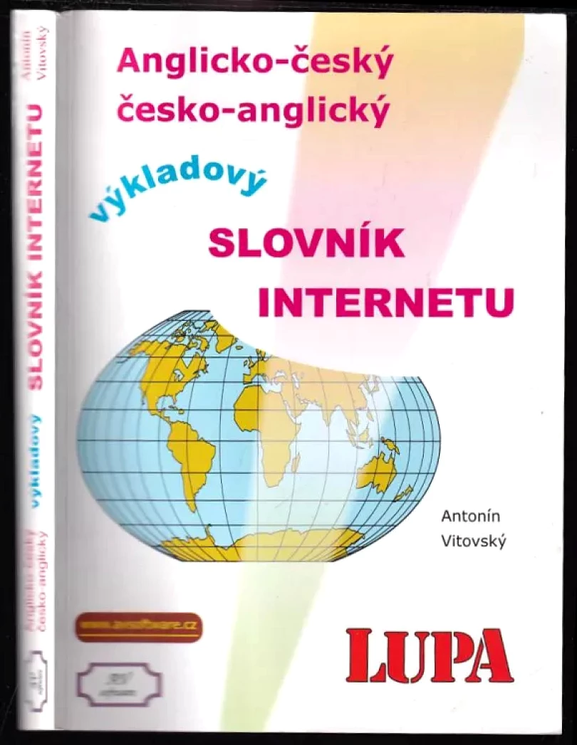 Anglicko-český a česko-anglický výkladový slovník Internetu (Antonín Vitovský, 2004)