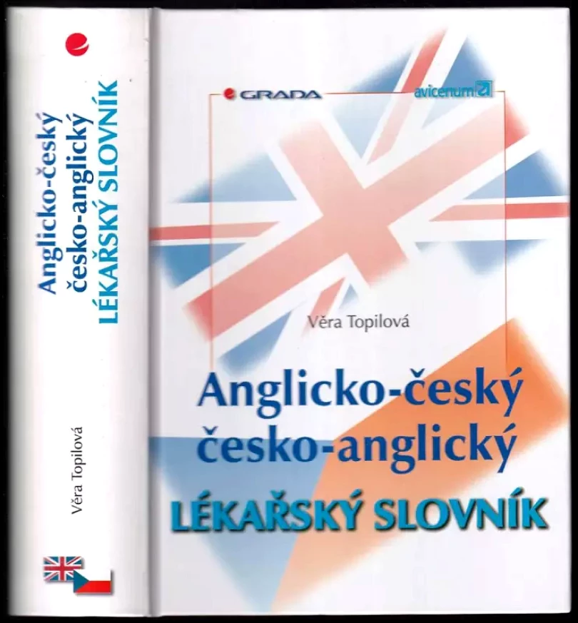 Anglicko-český, česko-anglický lékařský slovník (Věra Topilová, 1999)
