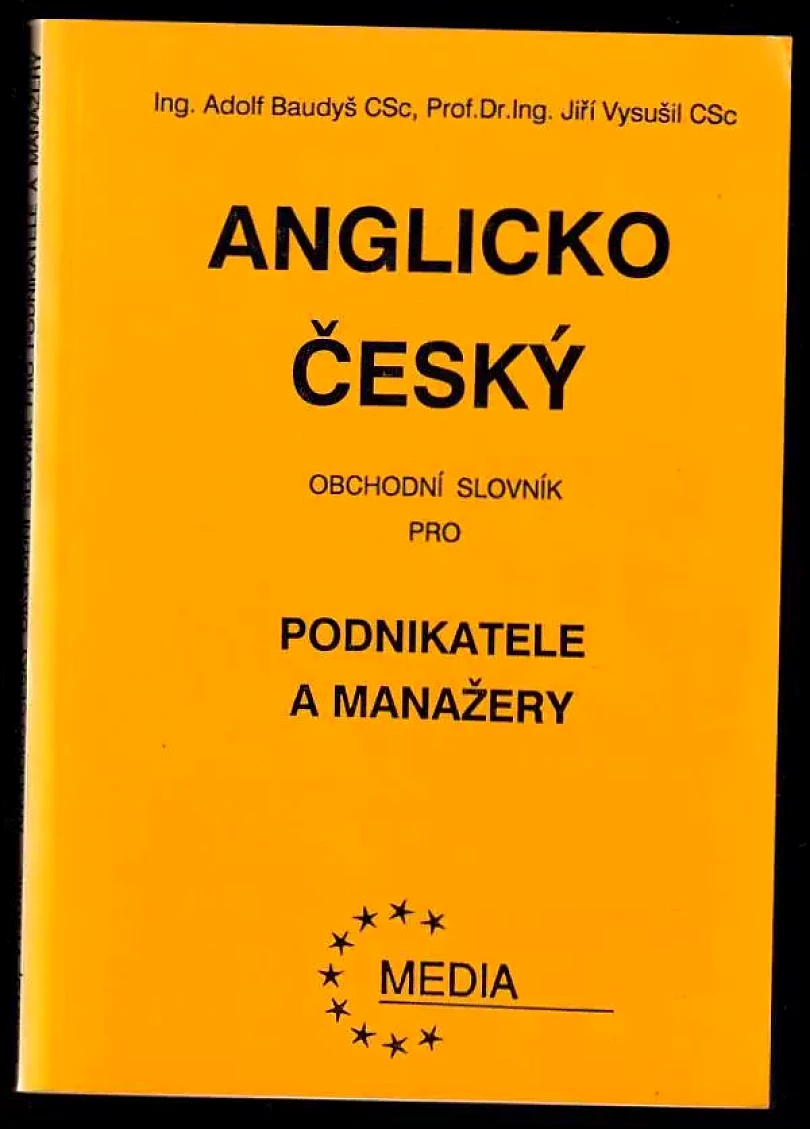 Anglicko český obchodní slovník - pro podnikatele a manažery (Adolf Baudyš, 1992)