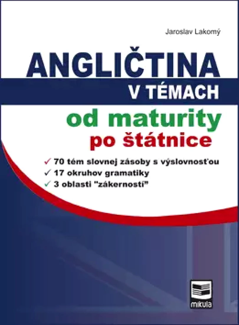 Angličtina v témach od maturity po štátnice (Jaroslav Lakomý, 2013)