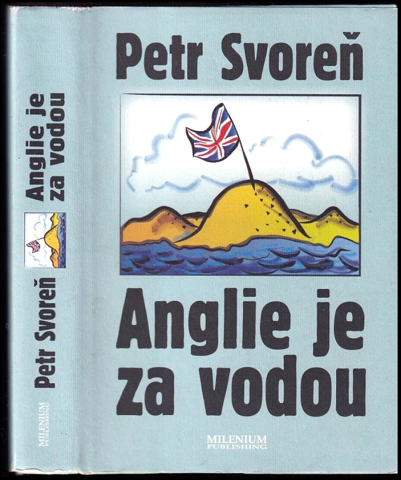 Anglie je za vodou (Petr Svoreň, 2002)