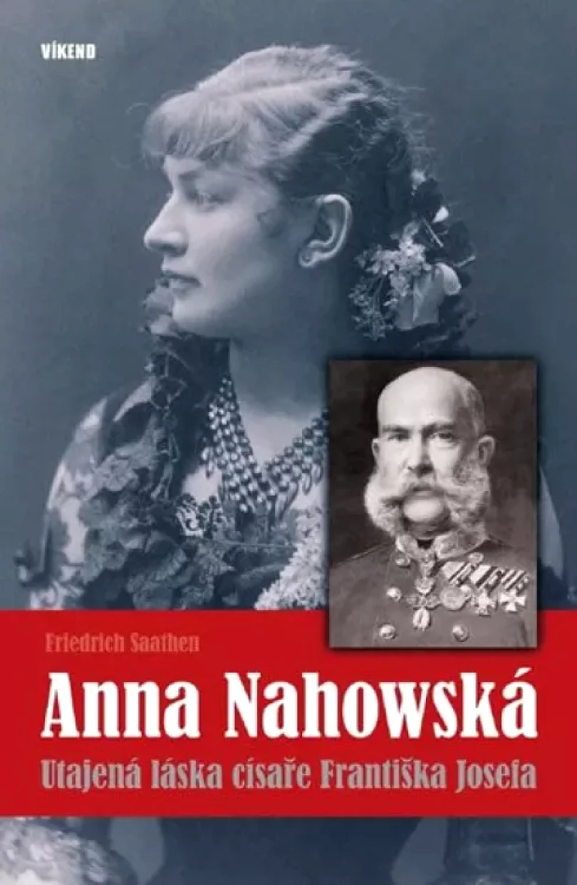Levně Anna Nahowská (Friedrich Saathen, 2018)