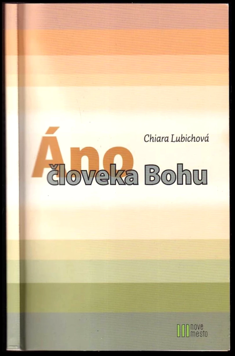 Áno človeka Bohu (Chiara Lubich, 2011)