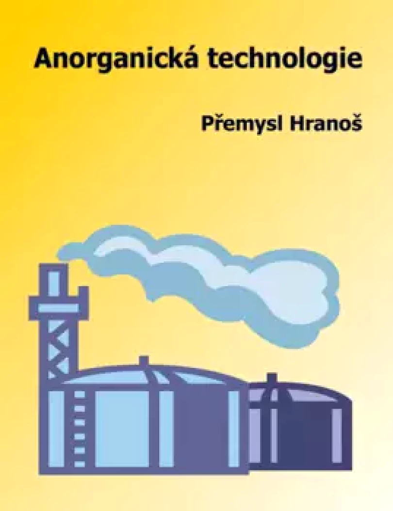 Levně Anorganická technologie (Přemysl Hranoš, 2024)