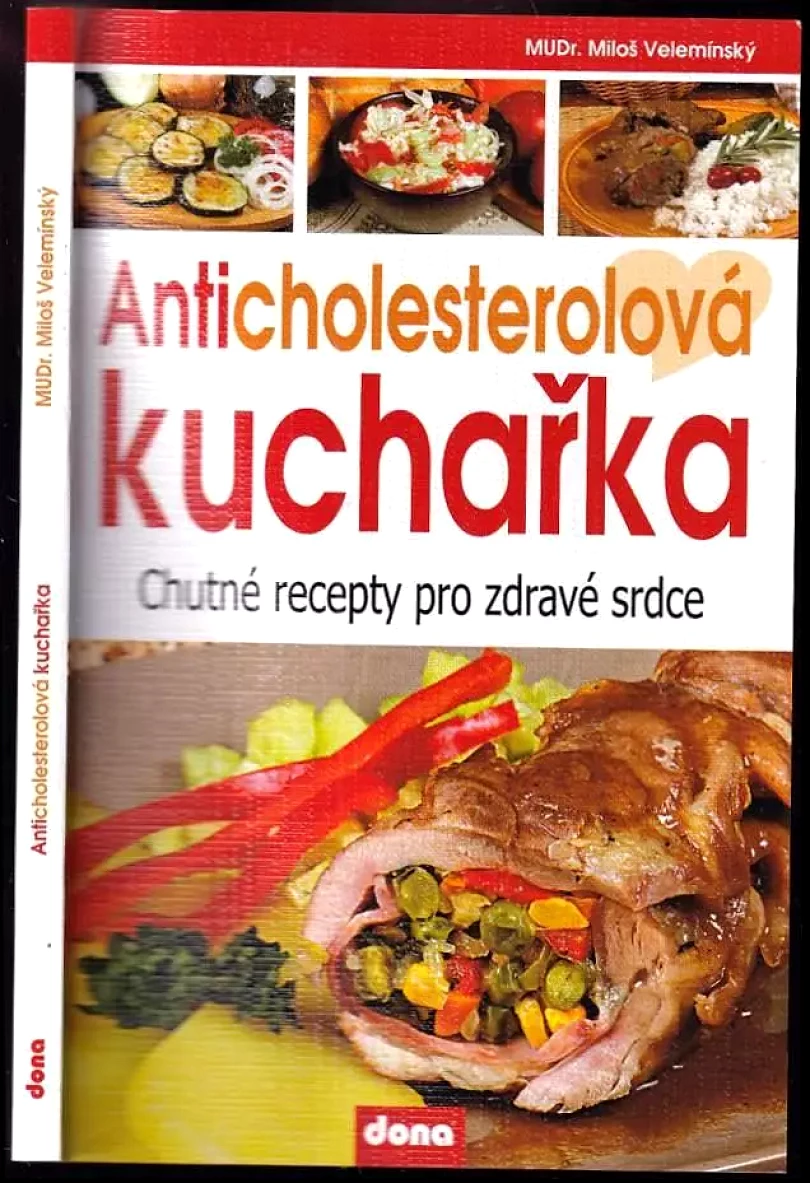 Levně Anticholesterolová kuchařka (Miloš Velemínský, 2013)
