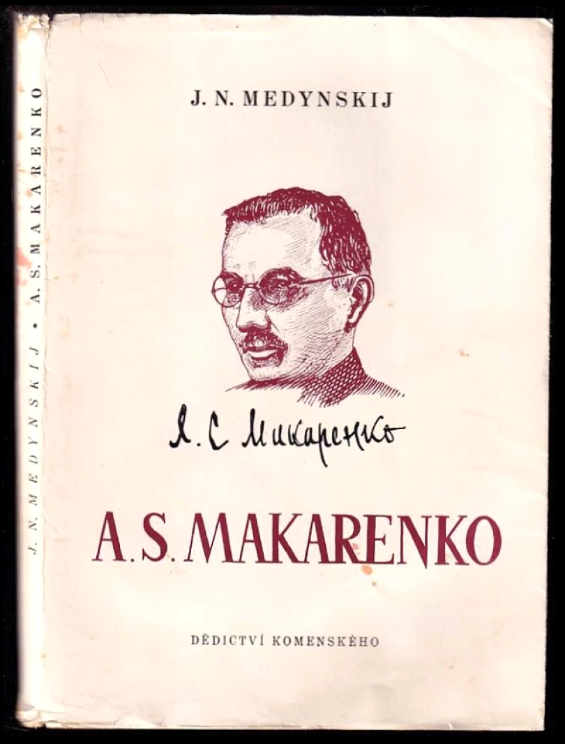 Levně Anton Semënovič Makarenko, jeho život a pedagogická tvorba (Anton Semenovič Makarenko, 1950)