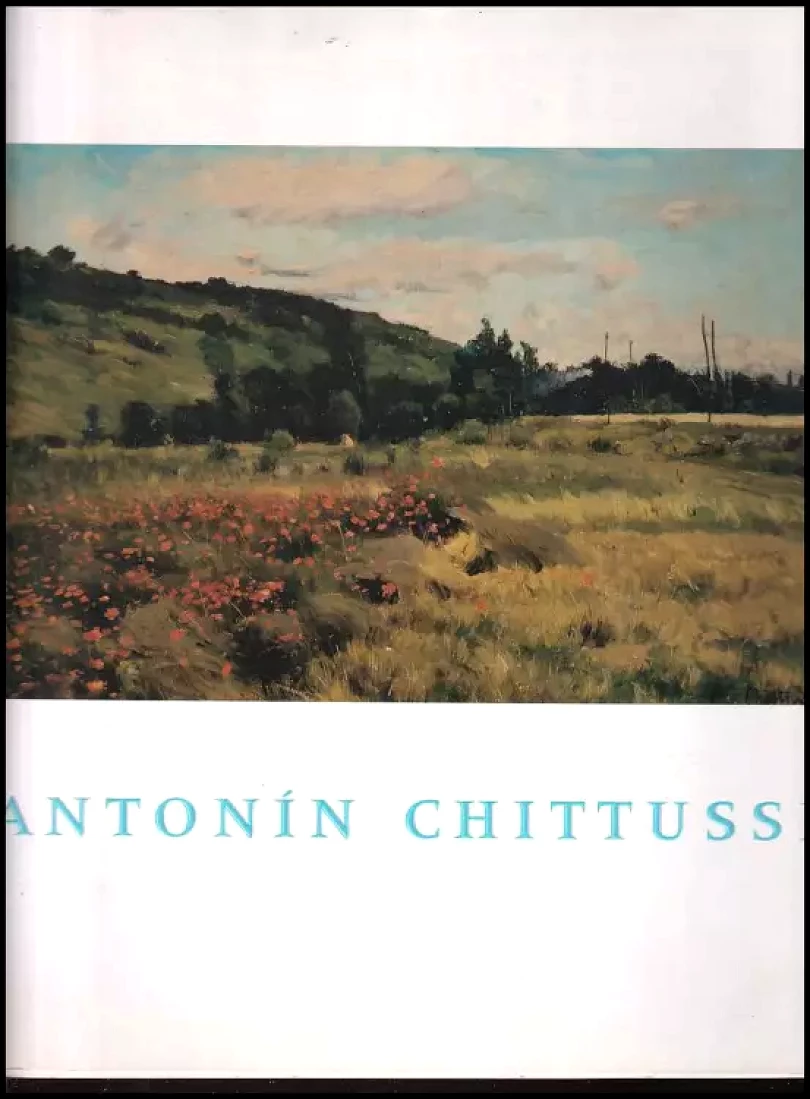 Levně Antonín Chittussi (Antonín Chittussi, 1996)