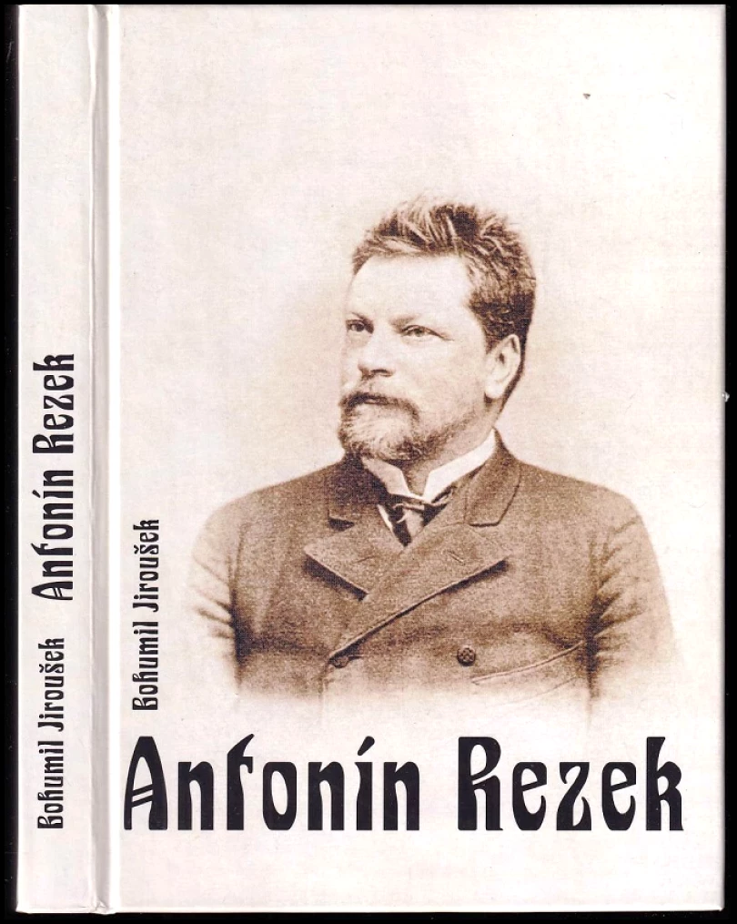 Antonín Rezek (Bohumil Jiroušek, 2002)