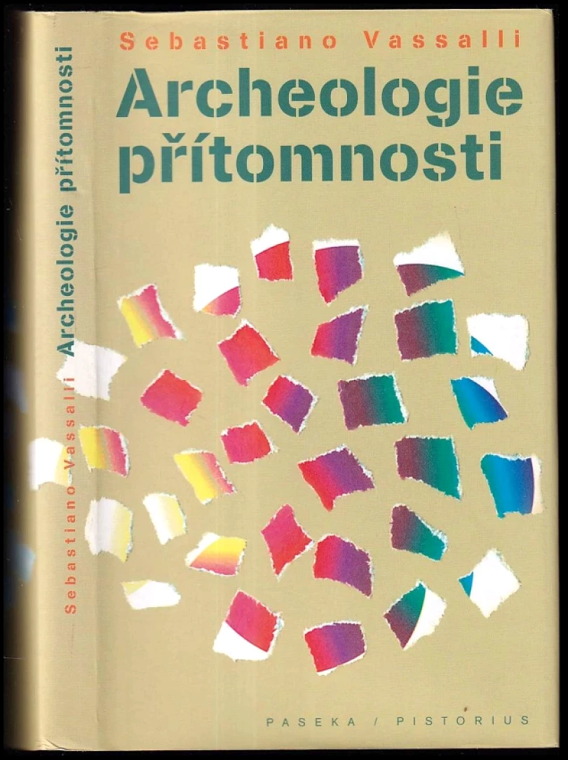 Levně Archeologie přítomnosti (Sebastiano Vassalli, 2006)