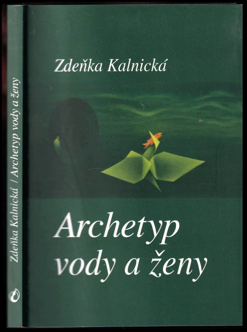 Levně Archetyp vody a ženy (Zdeňka Kalnická, 2007)