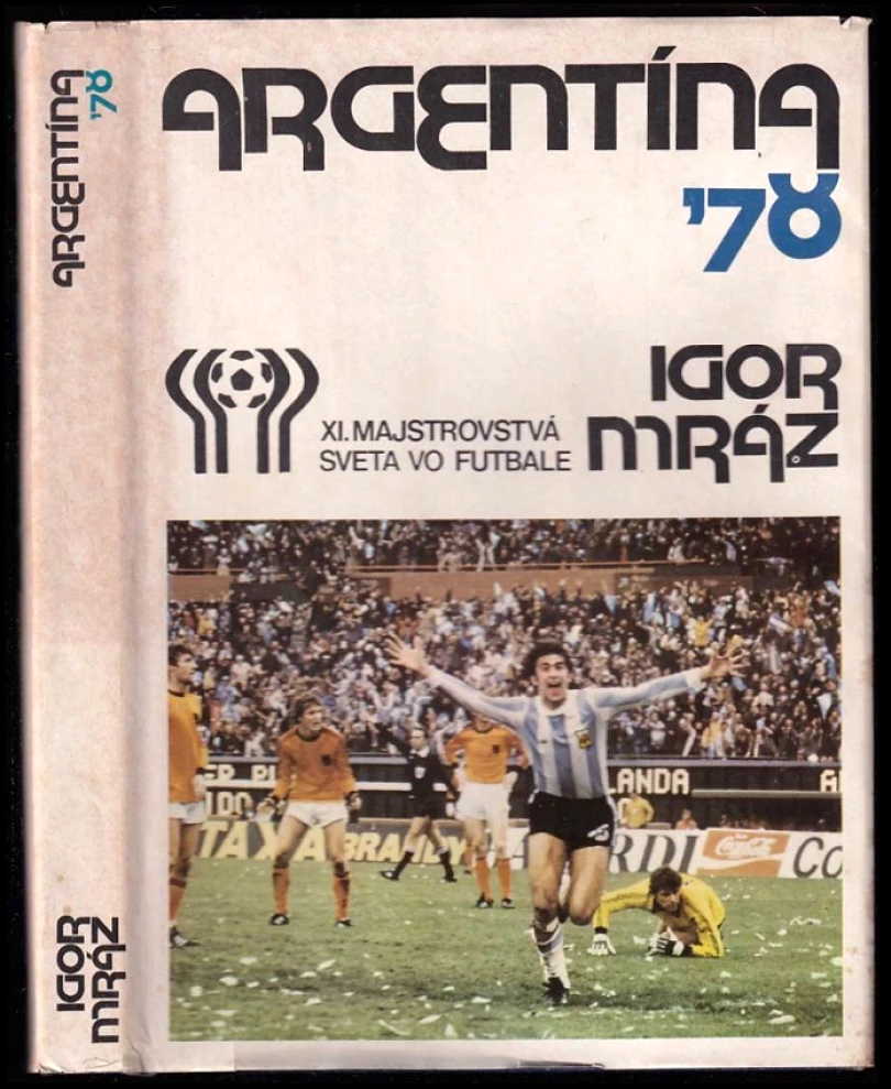 Levně Argentína 78 (Igor Mráz, 1979)