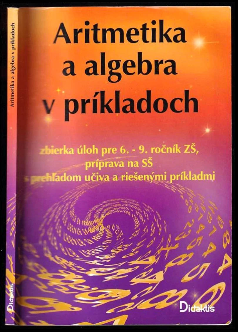 Levně Aritmetika a algebra v príkladoch (Ján Tarábek, 2003)