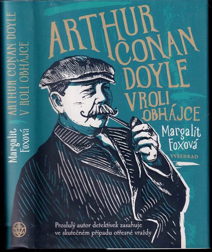 Levně Arthur Conan Doyle v roli obhájce (Margalit Fox, 2022)