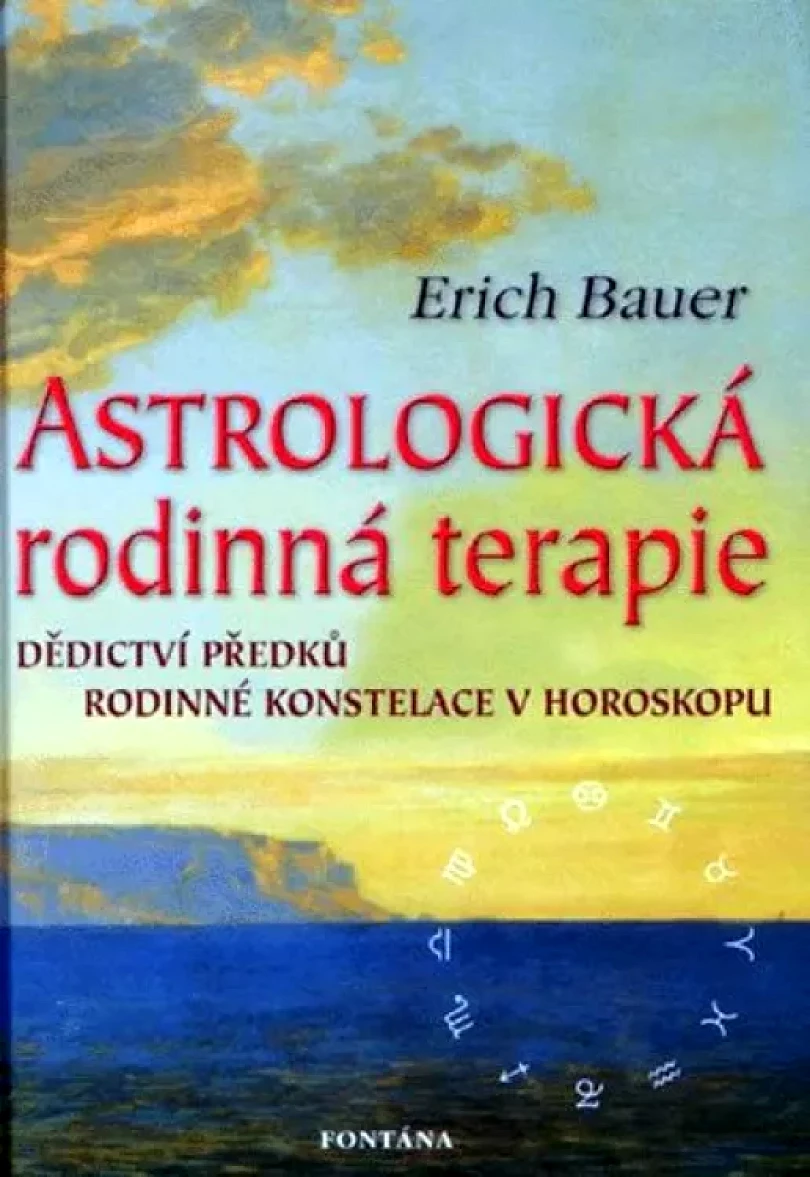 Astrologická rodinná terapie (Erich Bauer, 2008)