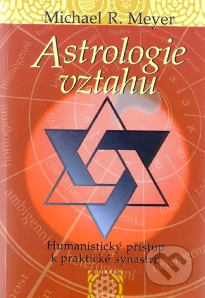 Astrologie vztahu (Michael R Meyer, 2006)