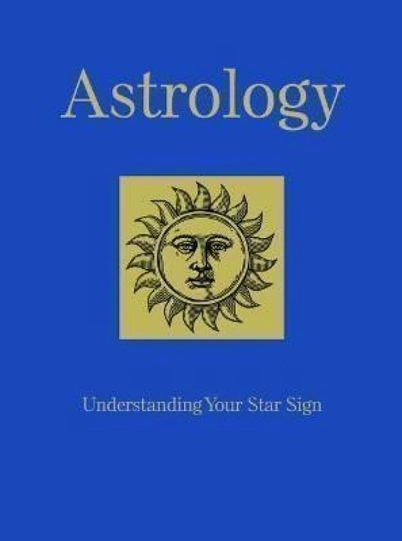 Astrology: Understanding Your Star Sign (Clair St., 2018)
