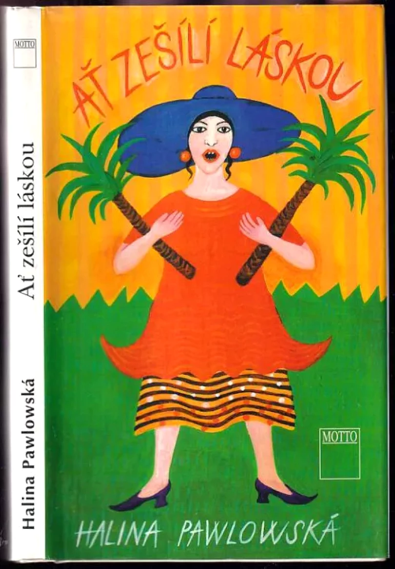 Levně Ať zešílí láskou (Halina Pawlowská, 1999)