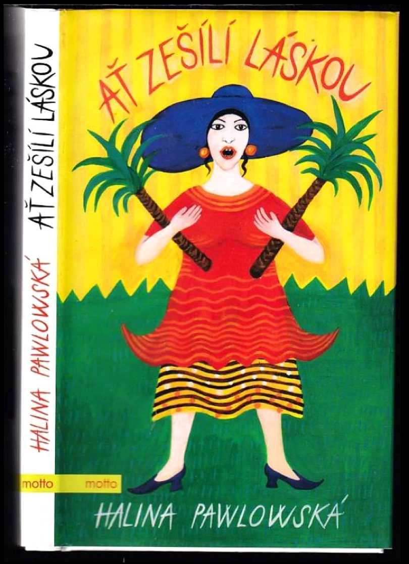 Ať zešílí láskou (Halina Pawlowská, 2015)