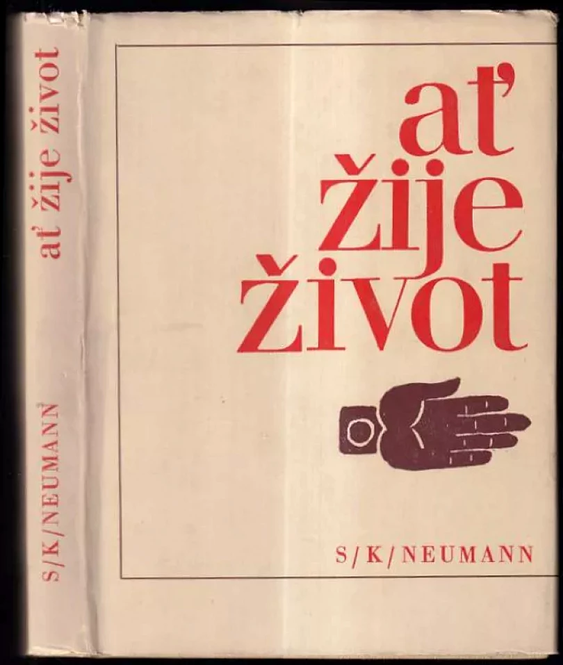 Ať žije život (Stanislav Kostka Neumann, 1971)