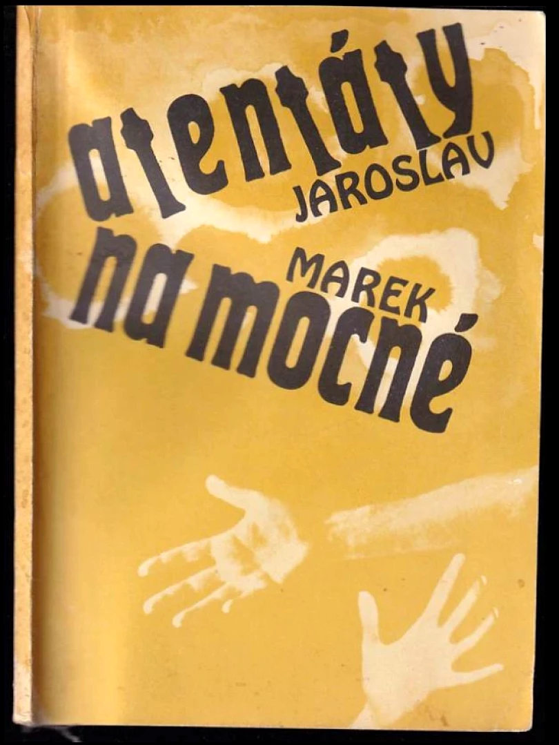 Levně Atentáty na mocné (Jaroslav Marek, 1992)