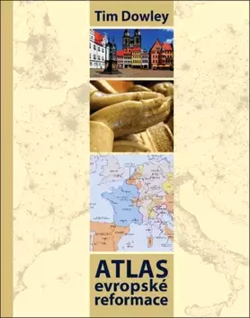 Levně Atlas evropské reformace (Tim Dowley, 2017)