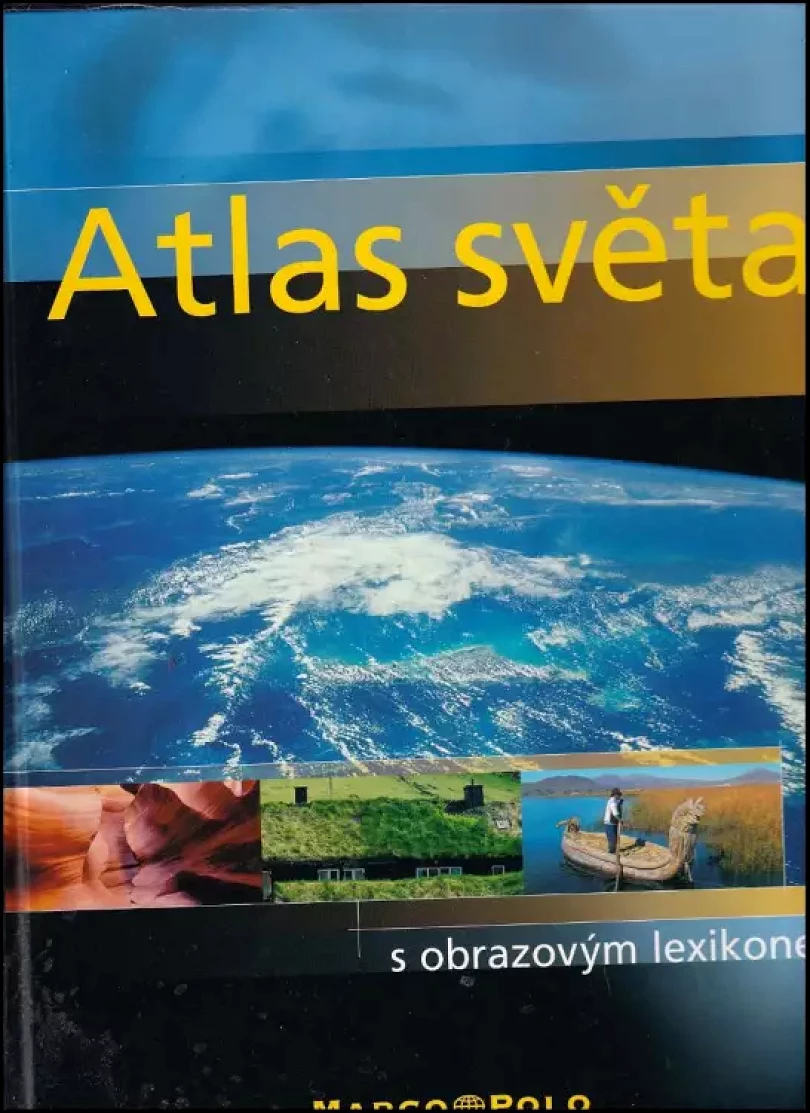 Levně Atlas světa s obrazovým lexikonem (, 2006)