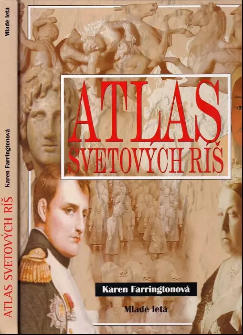 Levně Atlas svetových ríš (Karen Farrington, 2004)