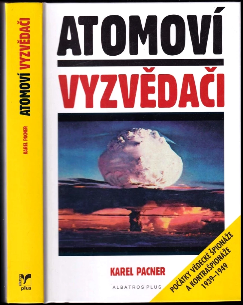 Levně Atomoví vyzvědači (Karel Pacner, 2007)