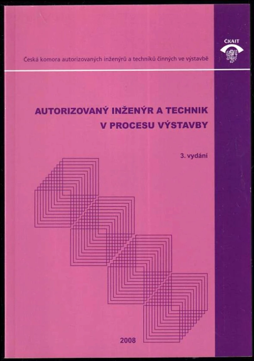 Autorizovaný inženýr a technik v procesu výstavby (Jiří Schandl, 2008)