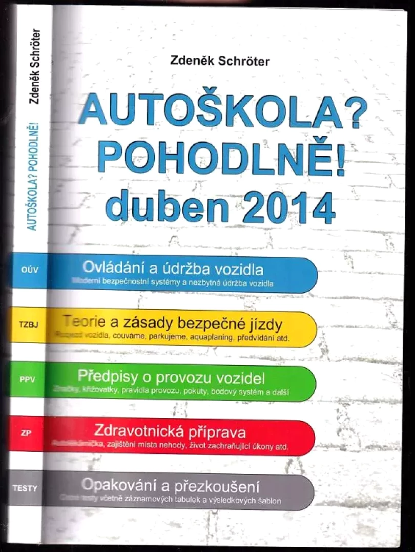 Autoškola? Pohodlně! (Zdeněk Schröter, 2013)