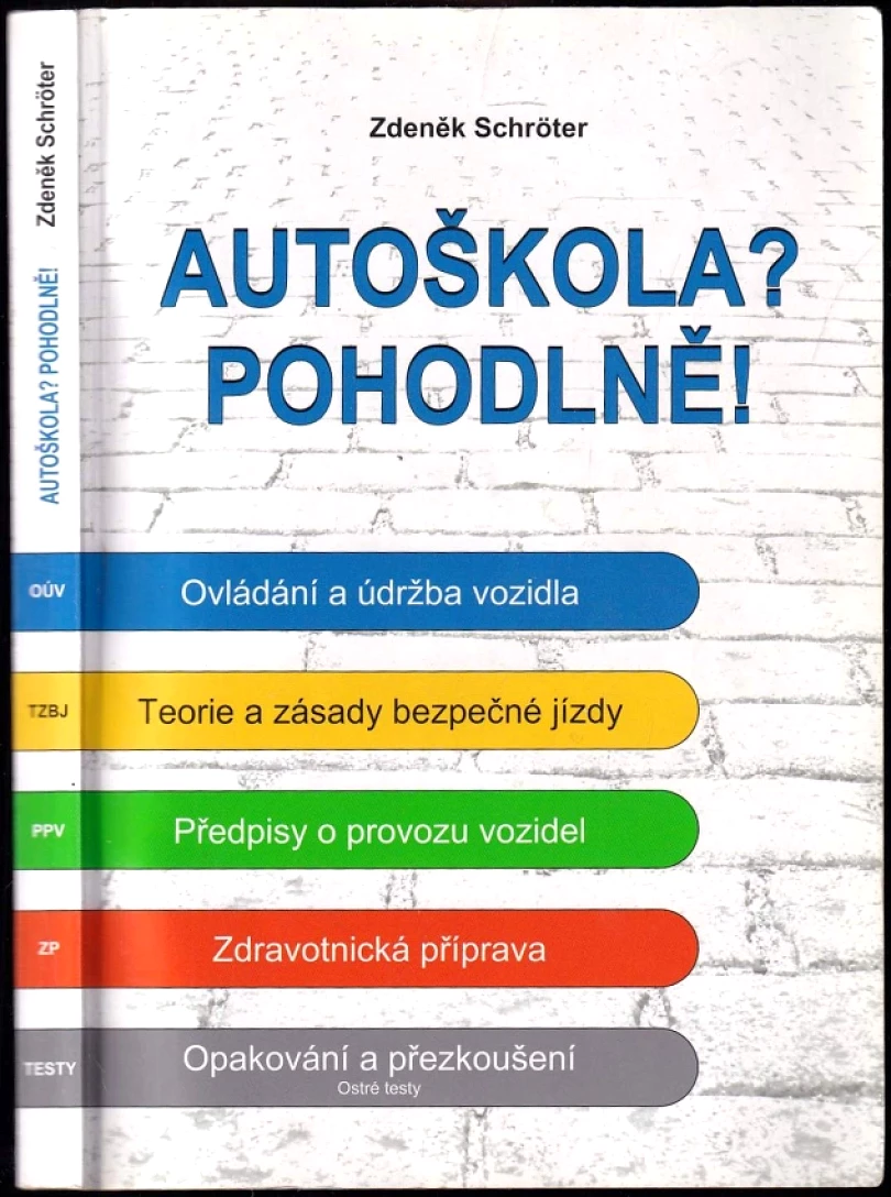 Autoškola? Pohodlně! (Zdeněk Schröter, 2010)