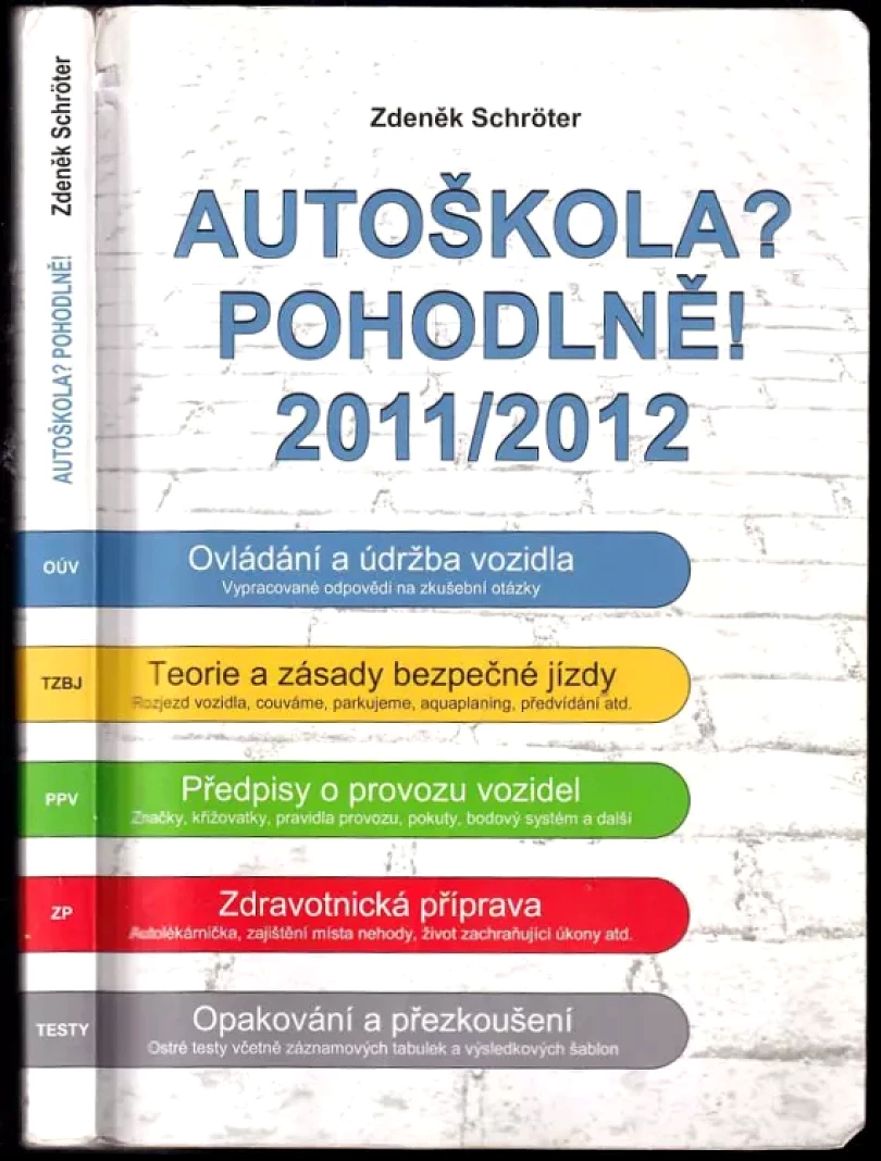 Autoškola? Pohodlně! (Zdeněk Schröter, 2011)