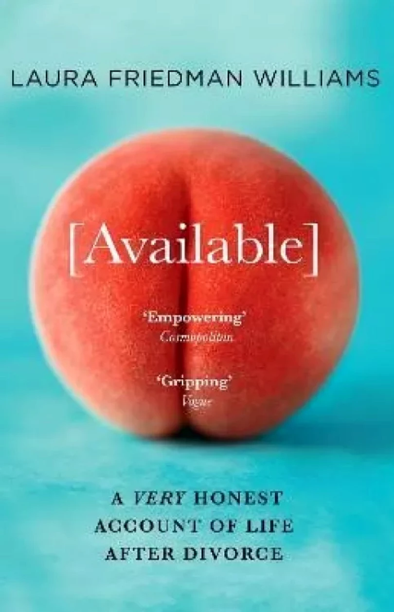 Levně Available : A Very Honest Account of Life After Divorce (Williams Friedman, 2022)
