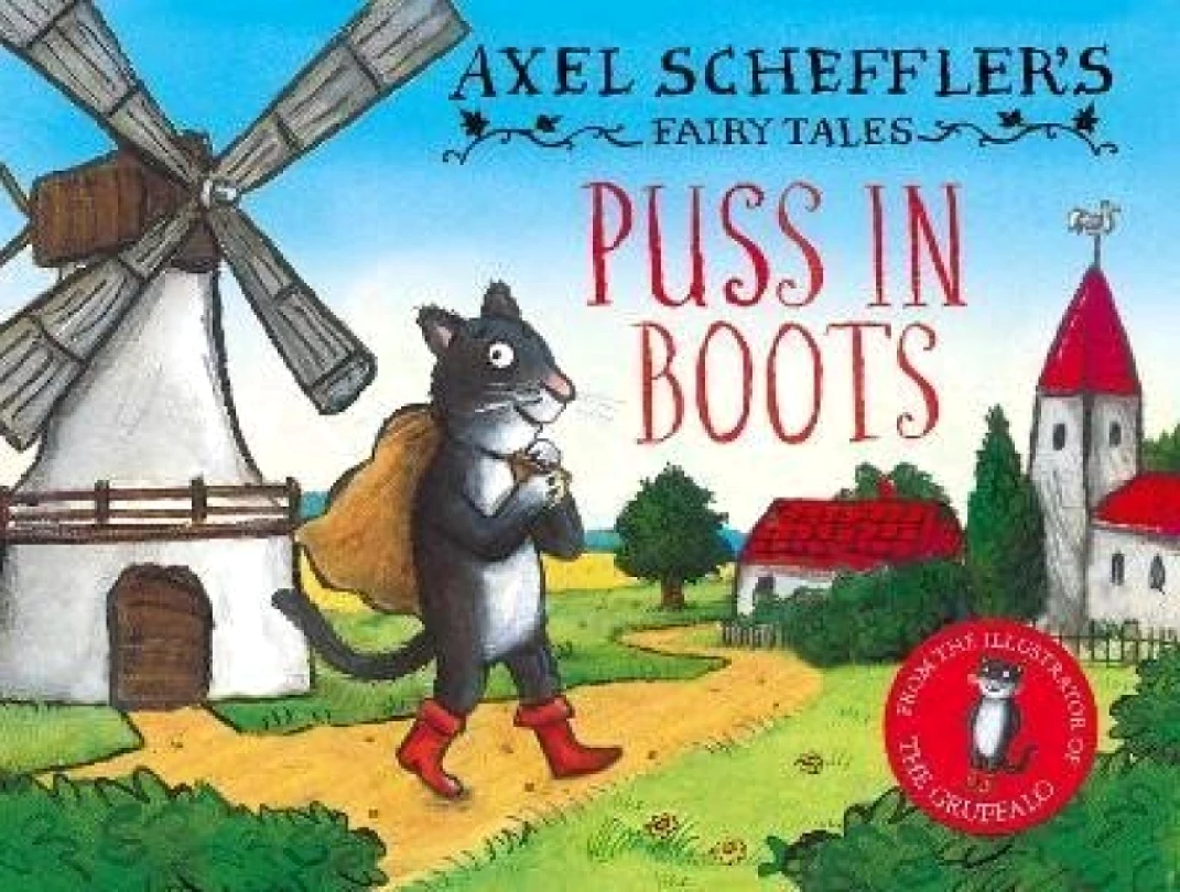 Levně Axel Scheffler´s Fairy Tales: Puss In Boots (Axel Scheffler, 2023)