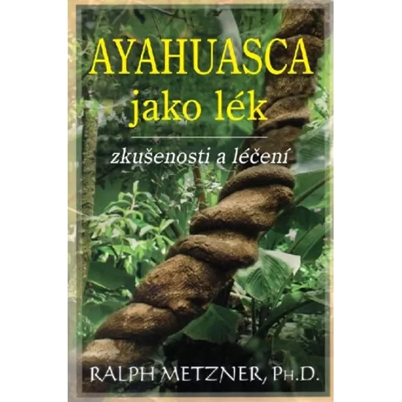 Ayahuasca jako lék (, 2018)