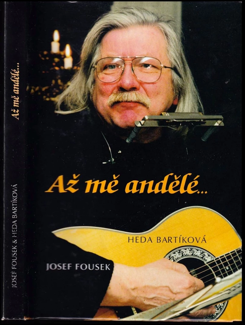 Až mě andělé- (Josef Fousek, 1999)