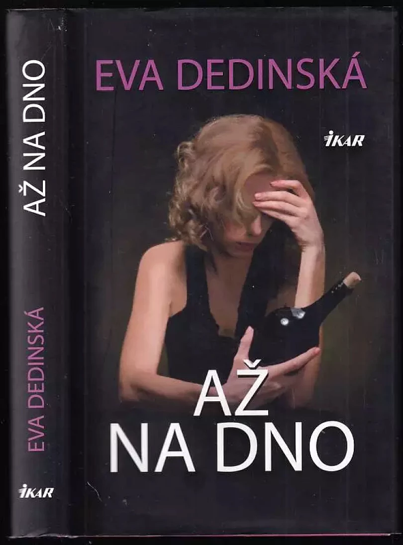 Levně Až na dno (Eva Dedinská, 2011)