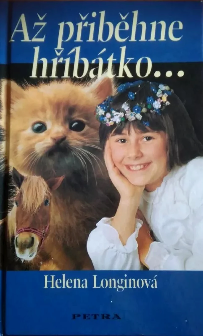 Levně Až přiběhne hříbátko- (Helena Longinová, 2001)