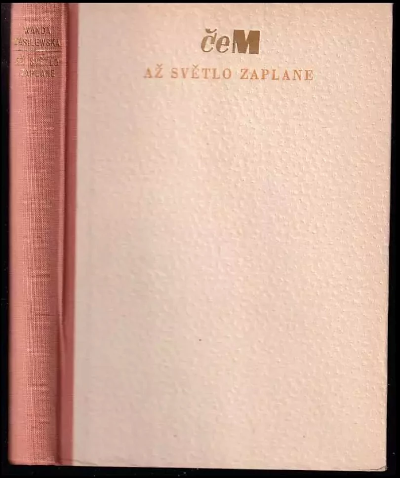 Levně Až světlo zaplane (Wanda Wasiłewska, 1949)