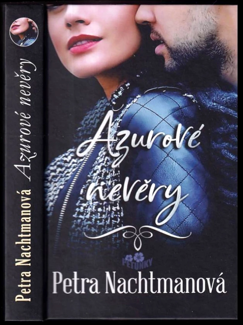 Azurové nevěry PODPIS AUTORA (Petra Nachtmanová, 2021)