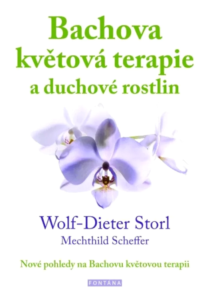 Bachova květová terapie a duchové rostlin (Wolf-Dieter Storl, 2024)