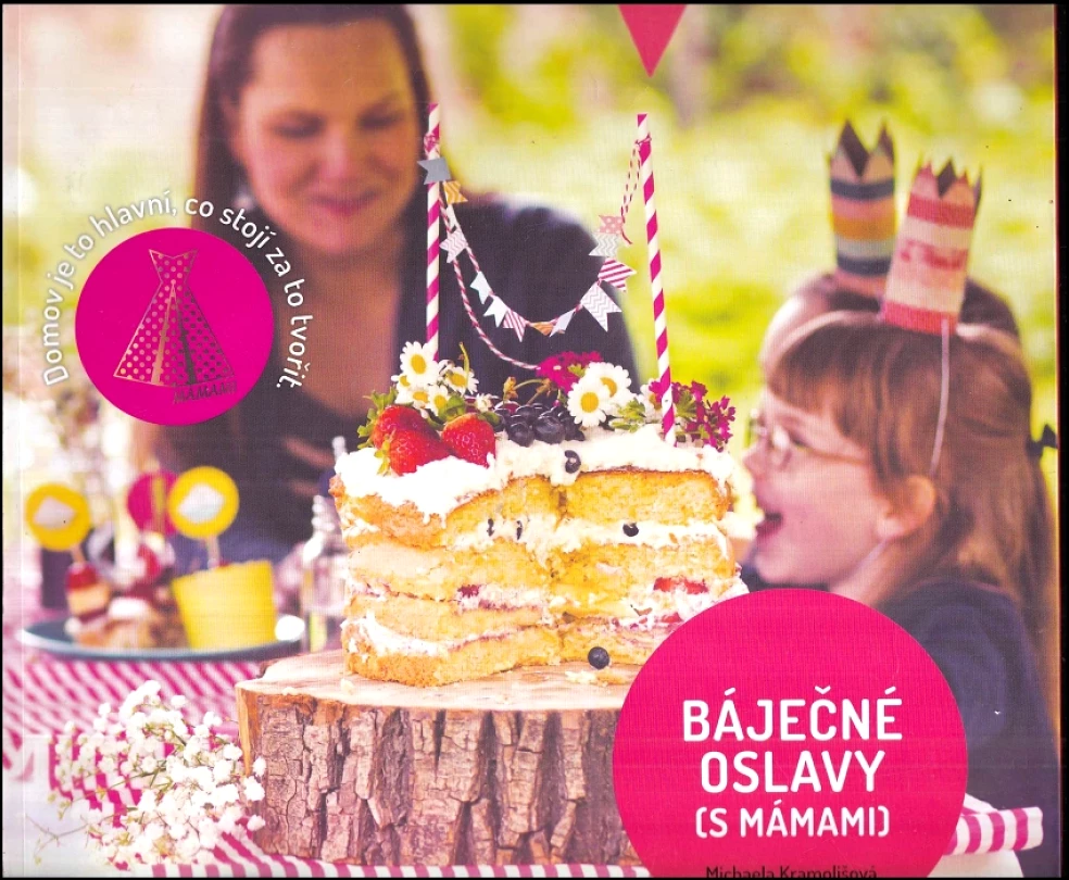 Báječné oslavy (s mámami) (Michaela Kramolišová, 2016)